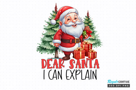 Dear santa i can explain png design Sublimation Regulrcrative 