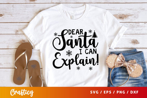 Dear santa i can explain! Svg Design SVG Designangry 