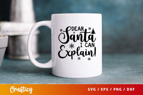 Dear santa i can explain! Svg Design SVG Designangry 