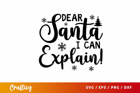 Dear santa i can explain! Svg Design SVG Designangry 