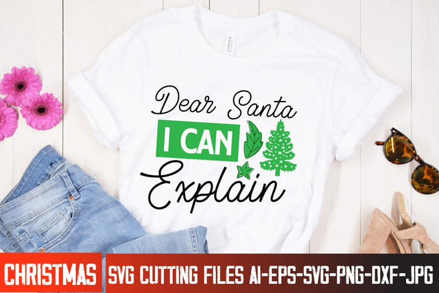 Dear Santa I Can Explain SVG design,Christmas Svg,Christmas SVG cut file,Christmas Tree clipart,Farmhouse sign SVG,Christmas Svg Bundle,Christmas Svg Quote SVG BlackCatsMedia 
