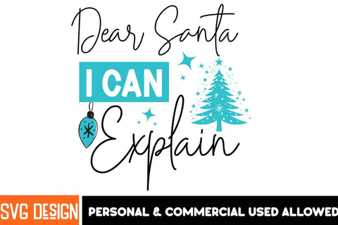 Dear Santa I can Explain SVG Design,Dear Santa I can Explain PNG,,Christmas SVG ,Christmas SVG Design, Christmas SVG Bundle,Farmhouse Christmas SVG,Funny Christmas SVG Design SVG BlackCatsMedia 