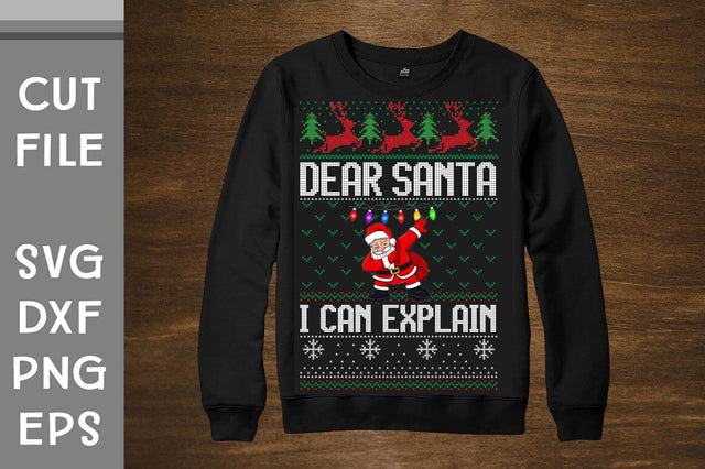 Dear Santa I Can Explain Ugly Sweater design SVG Svgcraft 
