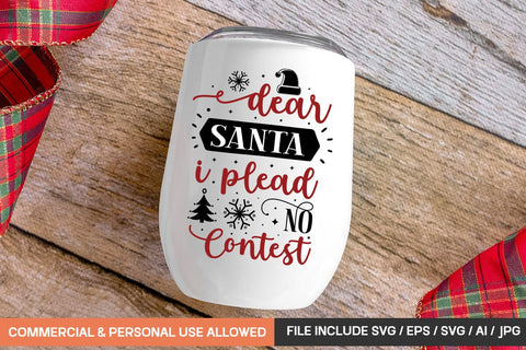 Dear Santa I Plead No Contest Svg Design SVG designmaster24 