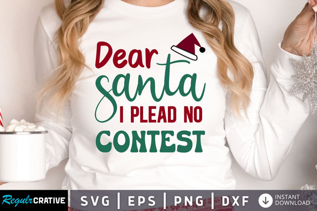 Dear santa i plead no SVG Design SVG Regulrcrative 