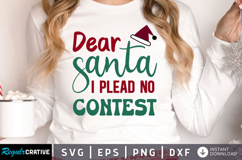 Dear santa i plead no SVG Design SVG Regulrcrative 