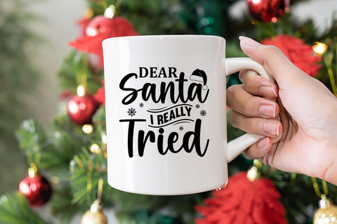 Dear Santa I Really Tried SVG Design SVG Designangry 