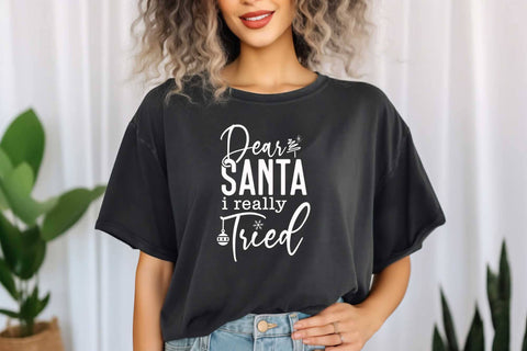 Dear Santa I Really Tried Svg File for Winter Christmas Holiday, Christmas Shirt Svg, Santa Svg, Funny Christmas Svg, Christmas Svg, Winter Svg SVG DesignDestine 