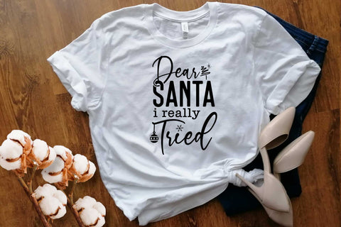 Dear Santa I Really Tried Svg File for Winter Christmas Holiday, Christmas Shirt Svg, Santa Svg, Funny Christmas Svg, Christmas Svg, Winter Svg SVG DesignDestine 
