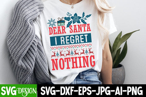 Dear Santa I Regret Nothing SVG Design,,,Christmas SVG ,Christmas SVG Design, Christmas SVG Bundle,Farmhouse Christmas SVG,Funny Christmas SVG Design SVG BlackCatsMedia 