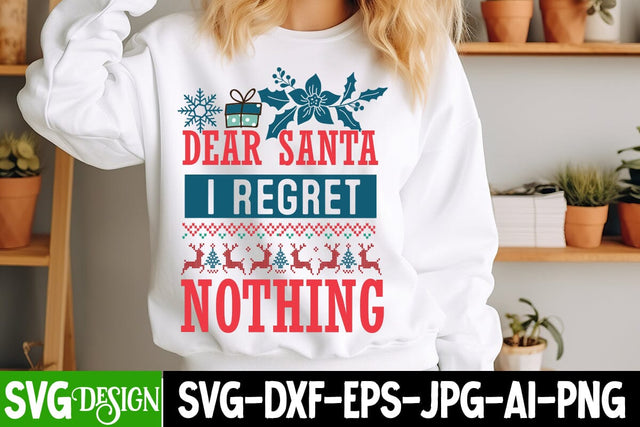 Dear Santa I Regret Nothing SVG Design,,,Christmas SVG ,Christmas SVG Design, Christmas SVG Bundle,Farmhouse Christmas SVG,Funny Christmas SVG Design SVG BlackCatsMedia 