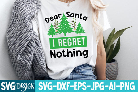 Dear Santa I Regret Nothing SVG Design,Dear Santa I Regret Nothing Sublimation Design,Christmas svg design SVG BlackCatsMedia 