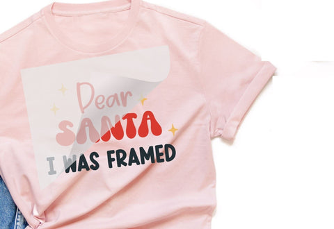 Dear Santa I Was Framed DTF Transfer Physical So Fontsy T-Shirt Iron-On Transfer Shop
