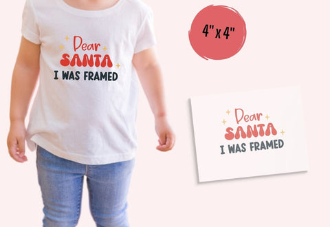 Dear Santa I Was Framed DTF Transfer Physical So Fontsy T-Shirt Iron-On Transfer Shop