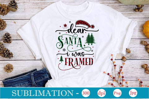 Dear Santa I Was Framed Sublimation Design, Christmas Sublimation Design, Christmas PNG Design, SVGs,Quotes and Sayings,Food & Drink,On Sale, Print & Cut Sublimation DesignPlante 503 
