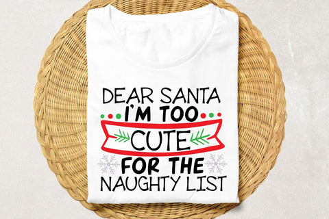 Dear Santa I'm Too Cute For The Naughty List| Funny Christmas SVG Cutting Files. SVG CosmosFineArt 