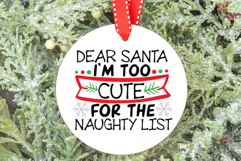 Dear Santa I'm Too Cute For The Naughty List| Funny Christmas SVG Cutting Files. SVG CosmosFineArt 