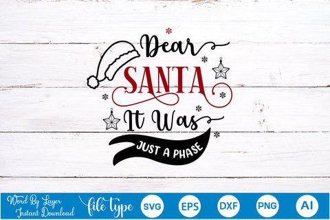 Dear Santa It Was Just A Phase SVG Design, Christmas SVG Design, SVGs,Quotes and Sayings,Food & Drink,On Sale, Print & Cut SVG DesignPlante 503 