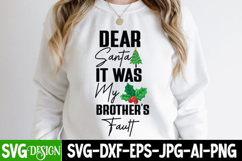 Dear Santa It was My Brother's Fault SVG Cut File, Dear Santa It was My Brother's Fault SVG Design, Dear Santa It was My Brother's Fault SVG Quotes SVG BlackCatsMedia 