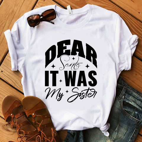 Dear Santa It Was My Sister SVG DESIGN SVG Rafiqul20606 