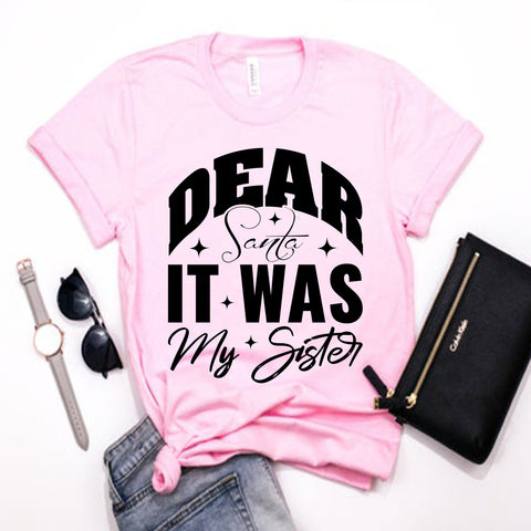 Dear Santa It Was My Sister SVG DESIGN SVG Rafiqul20606 