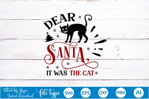 Dear Santa It Was The Cat SVG Design, Christmas SVG Design, SVGs,Quotes and Sayings,Food & Drink,On Sale, Print & Cut SVG DesignPlante 503 