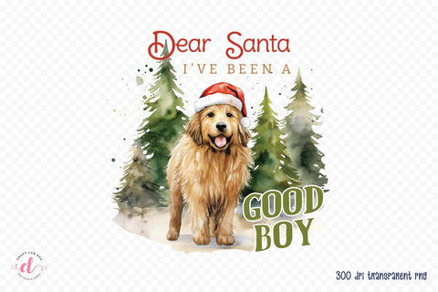 Dear Santa I've Been a Good Boy, Funny Christmas Dog Saying PNG Sublimation CraftLabSVG 