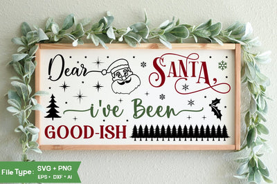 Dear Santa I've Been Good-ish Sign SVG Design, Christian Round Ornaments, Nativity Christmas SVG Design, Christmas SVG Design, Christmas SVG Design SVG DesignPlante 503 