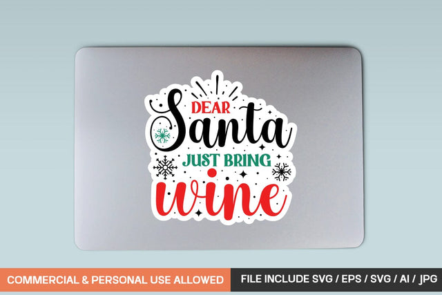 Dear Santa Just Bring Wine Sticker Svg Design SVG designmaster24 