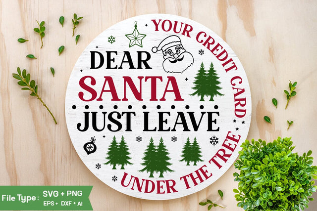 Dear Santa Just Leave Your Credit Card Under The Tree Farmhouse Christmas Sign SVG Design, Christmas SVG Design, SVGs, Food & Drink, Print & Cut, Quotes and Sayings SVG DesignPlante 503 