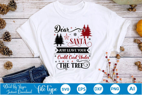Dear Santa Just Leave Your Credit Card Under The Tree SVG Design, Christmas SVG Design, SVGs,Quotes and Sayings,Food & Drink,On Sale, Print & Cut SVG DesignPlante 503 