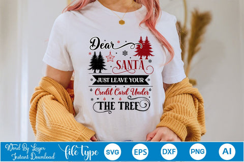 Dear Santa Just Leave Your Credit Card Under The Tree SVG Design, Christmas SVG Design, SVGs,Quotes and Sayings,Food & Drink,On Sale, Print & Cut SVG DesignPlante 503 