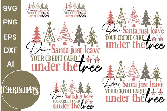 Dear Santa Just Leave Your Credit Card Under The Tree SVG Design, Farmhouse Christmas SVG Design, Christmas SVG Design, SVGs, Food & Drink, Print & Cut, Quotes and Sayings SVG DesignPlante 503 