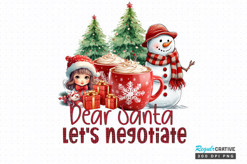 Dear santa let's negotiate png design Sublimation Regulrcrative 