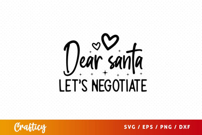 Dear santa lets negotiate Svg Design SVG Designangry 