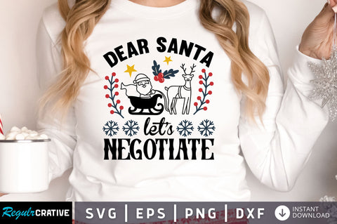 Dear Santa lets negotiate SVG Design SVG Regulrcrative 