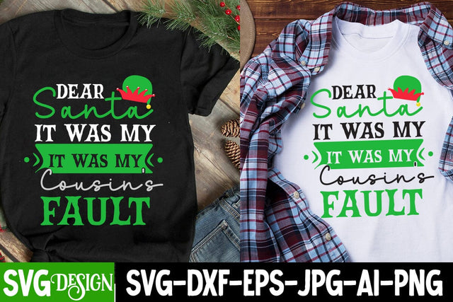 Dear Santa lt Was My Cousin's Fault SVG Cut File, Dear Santa lt Was My Cousin's Fault SVG Design, Christmas Sublimation ,Christmas Sublimation Bundle,Christmas Sublimation PNG SVG BlackCatsMedia 