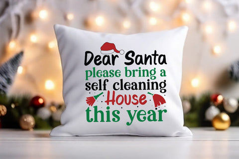 Dear santa please bring a self cleaning house this year SVG Design SVG Designangry 