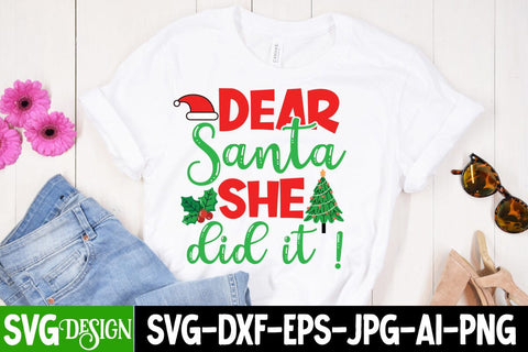 Dear Santa She Did it ! SVG Cut File, Dear Santa She Did it ! SVG Design, Dear Santa She Did it ! SVG Design, Christmas SVG Quotes, Merry Christmas SVG Design, Christnmas Sublimation PNG SVG BlackCatsMedia 