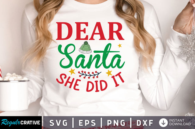 Dear santa she did it SVG Design SVG Regulrcrative 