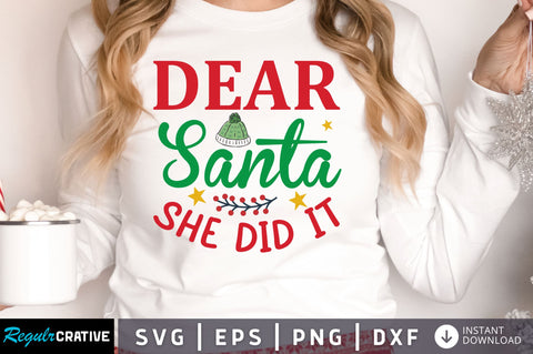 Dear santa she did it SVG Design SVG Regulrcrative 