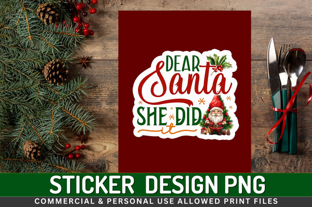 Dear santa she Sticker Design Sublimation Regulrcrative 
