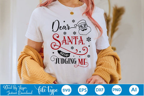 Dear Santa Stop Judging Me SVG Design, Christmas SVG Design, SVGs,Quotes and Sayings,Food & Drink,On Sale, Print & Cut SVG DesignPlante 503 