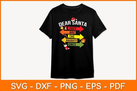 Dear Santa They Are The Naughty Ones Svg Design SVG artprintfile 
