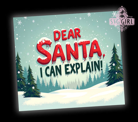 Dear Santa Tumbler, Christmas Gifts, Funny Tumblers, Holiday Humor, 20oz Tumbler, Sublimation Design, PNG File, Gift For Her Sublimation SvggirlplusArt 