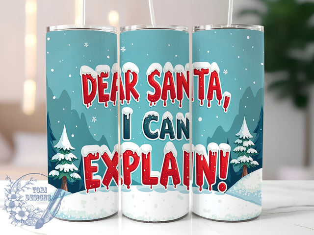 Dear Santa Tumbler, Funny Christmas Gift, Sublimation Design, Holiday Tumbler, 20oz Tumbler, Christmas Humor, Personalized Gift, I Can Explain Sublimation ToriDesigns 