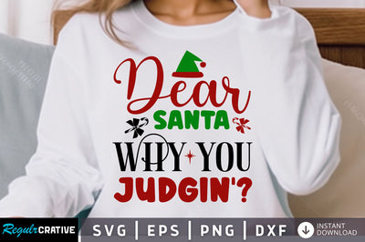 Dear santa why you judgin SVG Design SVG Regulrcrative 
