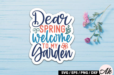 Dear spring welcome to my garden Sticker SVG SVG akazaddesign 