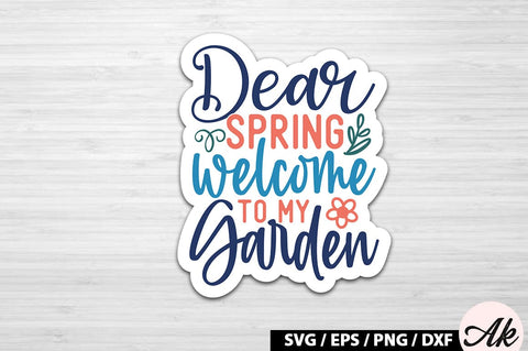 Dear spring welcome to my garden Sticker SVG SVG akazaddesign 
