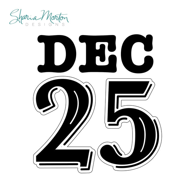 DEC 25 SVG – Stacked Christmas Vinyl Cutting File SVG Sharia Morton Designs 